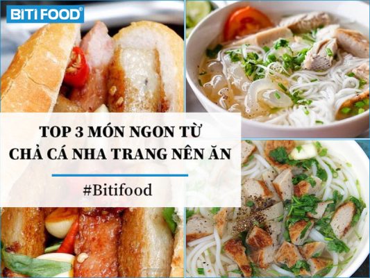 top 3 cha ca nha trang mon ngon nhat dinh phai thu khi den nha trang